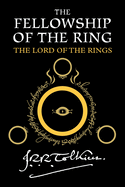 The Fellowship of the Ring: Being the First Part of the Lord of the Rings