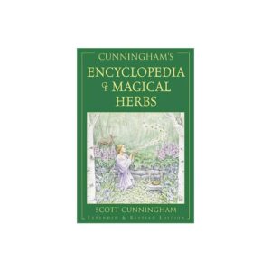Cunningham's Encyclopedia of Magical Herbs (Llewellyn's Sourcebook Series) (Scott Cunningham's Encyclopedia Series, 1) by Scott Cunningham