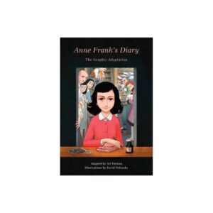 Anne Frank's Diary: The Graphic Adaptation