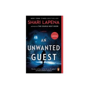 An Unwanted Guest: A Novel by Shari Lapena