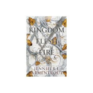 A Kingdom of Flesh and Fire - by Jennifer L Armentrout (Paperback)