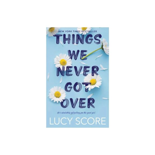 Things We Never Got Over (Knockemout) by Lucy Score - The Raven's Nook