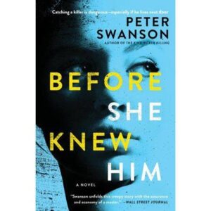 Before She Knew Him: A Novel by Peter Swanson