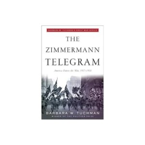 The Zimmermann Telegram - by Barbara W Tuchman (Paperback)