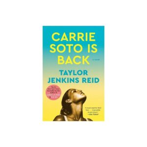 Carrie Soto Is Back - by Taylor Jenkins Reid (Paperback)