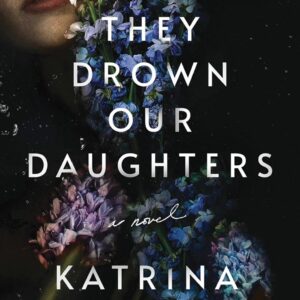 They Drown Our Daughters
