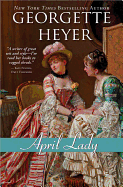 April Lady - (Regency Romances) by Georgette Heyer (Paperback)