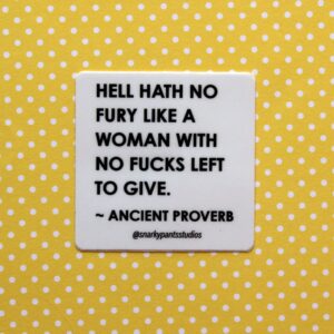 Ancient Proverb Sticker, Funny Sticker, Gifts for Women, Laptop Sticker