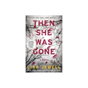 Then She Was Gone: A Novel by Lisa Jewell