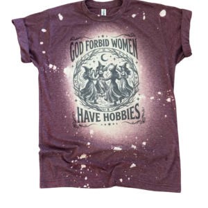 God Forbid Women Have Hobbies - Witch Graphic Tee 🔮✨